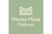 Money Maze Podcasting Ltd